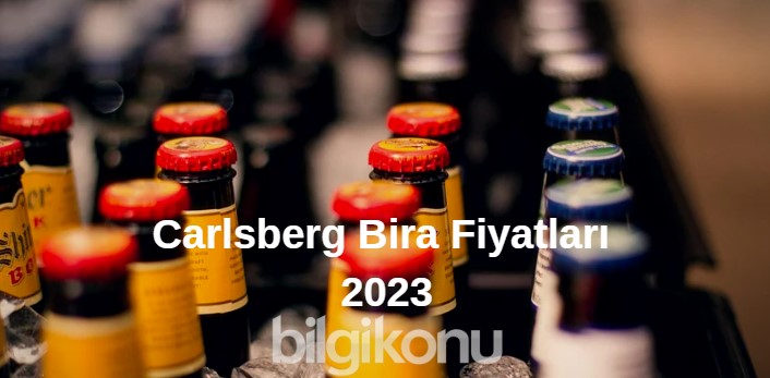Carlsberg Bira Fiyatlari 2023